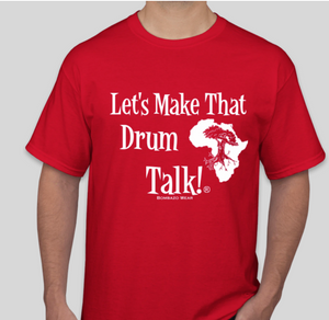 RED Signature Let's Make That Drum Talk!® Tshirt